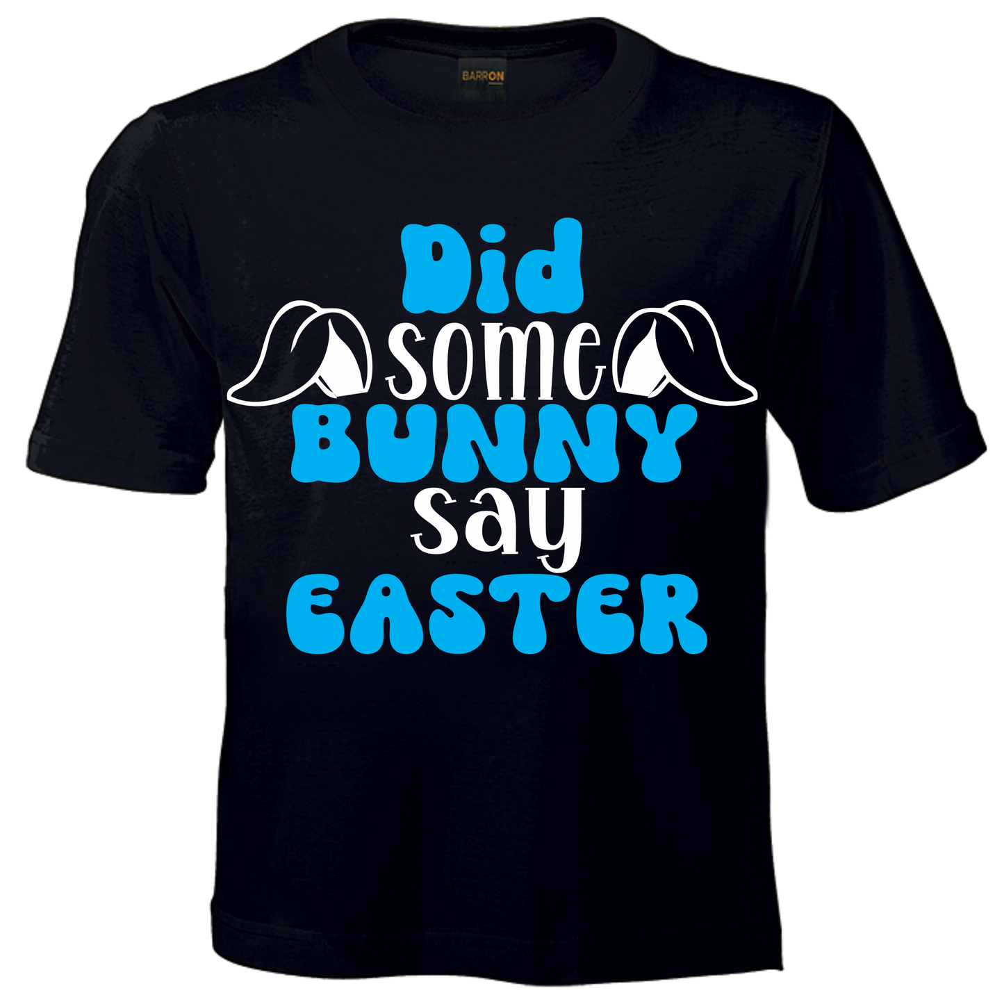 Did Some Bunny Say Easter Blue