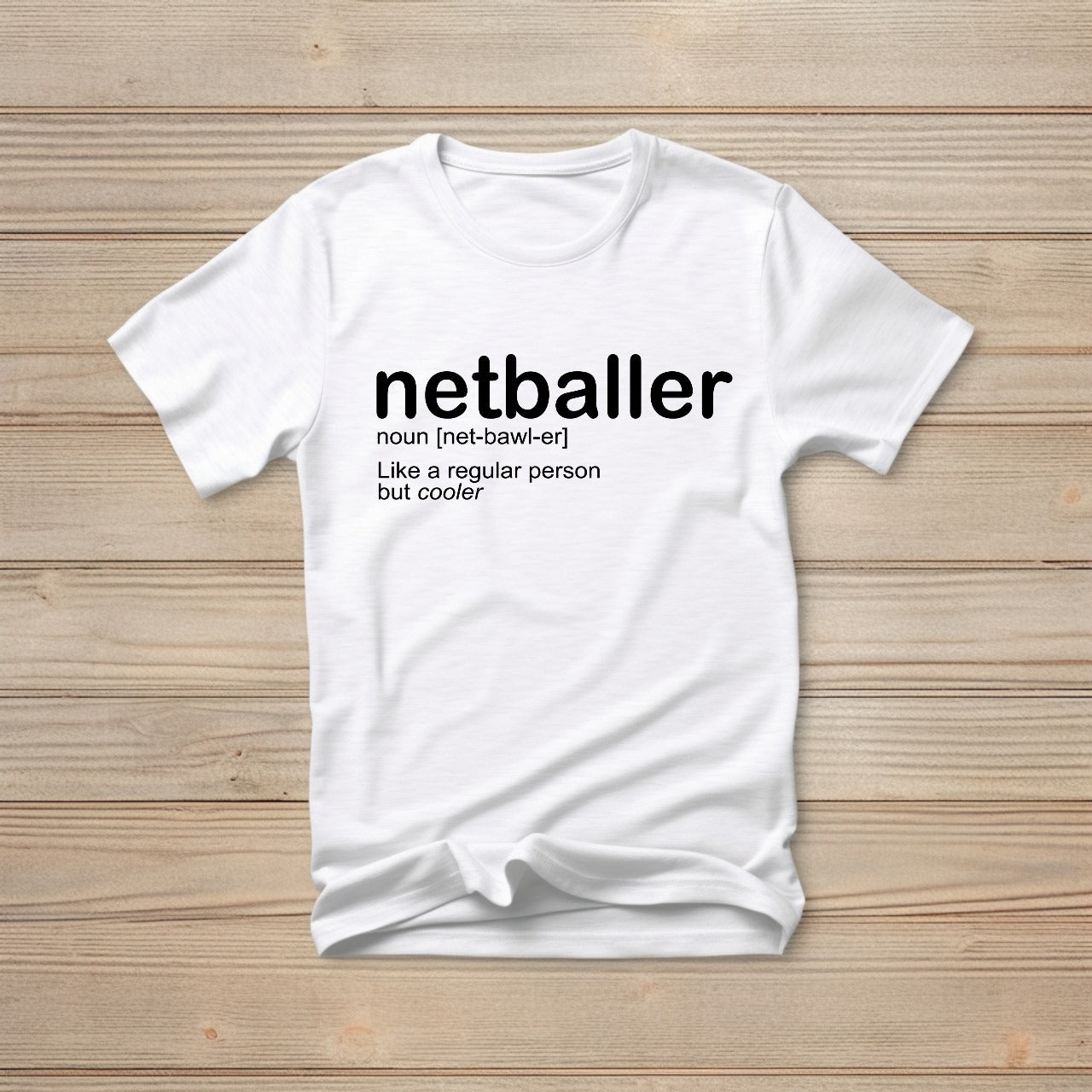 Netballer T-shirt