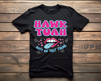 Hawk Tuah T-shirt