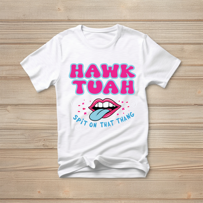 Hawk Tuah T-shirt