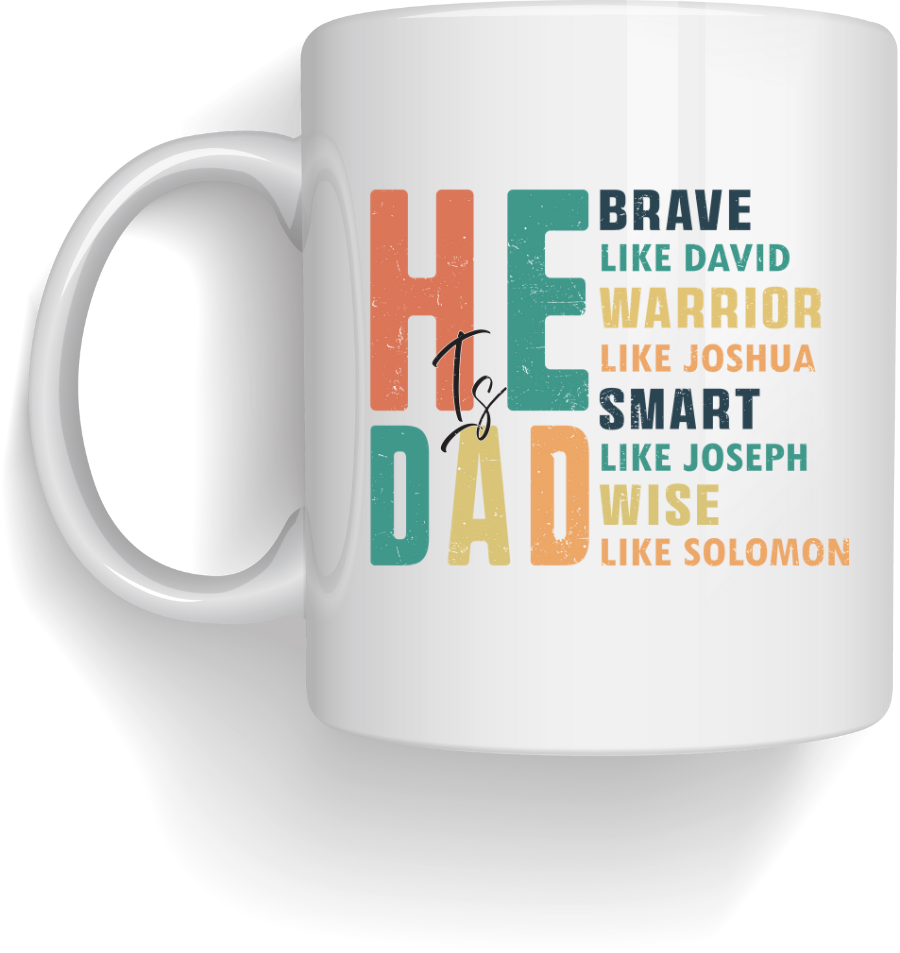Mug He Is Dad