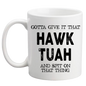 Hawk Tuah Mug